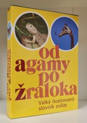 Od agamy po žraloka - Velký ilustrovaný slovník zvířat