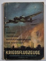 Kriegsflugzeuge - Deutsche, italienische, britisch-amerikanische und sowjetische - 