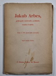 Jakub Arbes, průkopník moderního sociálního románu českého - 