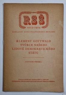 Klement Gottwald - tvůrce našeho lidové demokratického státu - čtvrté thema