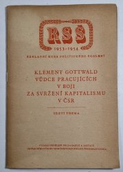 Klement Gottwald - Vůdce pracujících v boji za svržení kapitalismu v ČSR - třetí thema - 