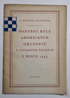 Hanebné role amerických okupantů v západních Čechách v roce 1945