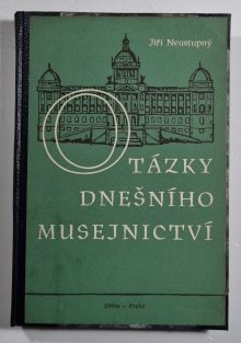 Otázky dnešního musejnictví