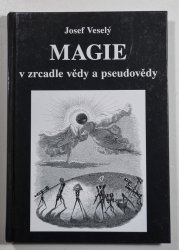 Magie v zrcadle vědy a pseudovědy - 