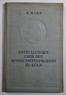 Enthüllungen Über den Kommunistenprozess zu Köln