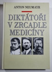 Diktátoři v zrcadle medicíny - 