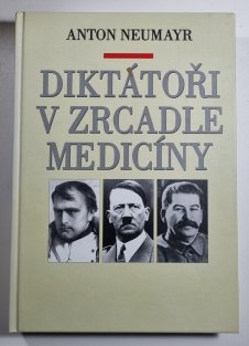 Diktátoři v zrcadle medicíny