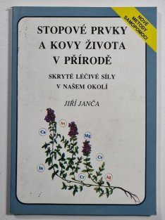 Stopové prvky a kovy života v přírodě - skryté léčivé síly v našem okolí