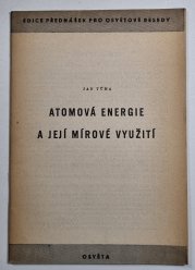 Atomová energie a její mírové využití - 