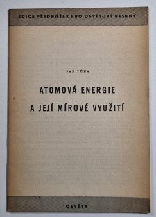 Atomová energie a její mírové využití