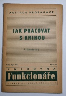 Jak pracovat s knihou (Knihovna funkcionáře 1951, ročník III. )