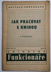 Jak pracovat s knihou (Knihovna funkcionáře 1951, ročník III. ) - 