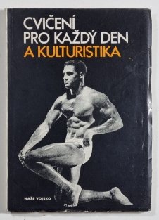 Cvičení pro každý den a kulturistika