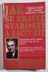 Jak se zbavit starostí a začít žít - 