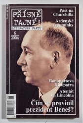 Přísně tajné! 6/2004 - Čím se provinil prezident Beneš - 