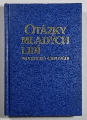 Otázky mladých lidí - praktické odpovědi - 