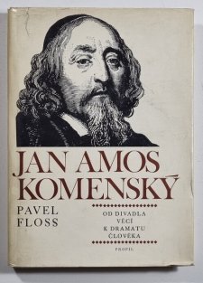 Jan Amos Komenský -  od divadla věcí k dramatu člověka