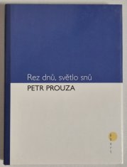 Rez dnů, světlo snů - 