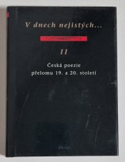 V dnech nejistých... II. - Česká poezie přelomu 19. a 20. století