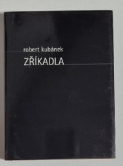 Zříkadla - (1980 - 2000)