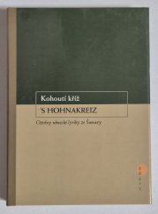 Kohoutí kříž - 'S Hohnakreiz - Ozvěny německé lyriky ze Šumavy