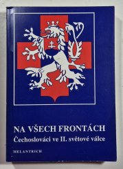 Na všech frontách - Čechoslováci ve II. světové válce - 