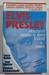 Elvis Presley - Pravdivý příběh o jeho životě a smrti - 