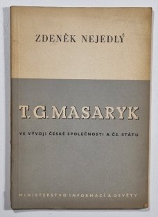 T. G. Masaryk ve vývoji české společnosti a čs. státu