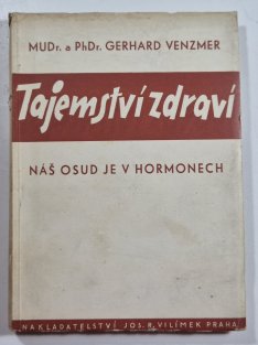 Tajemství zdraví - náš osud je v hormonech