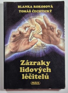 Zázraky lidových léčitelů část I. - Ateliér Květen 2/1992