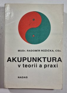 Akupunktura v teorii a praxi