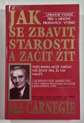 Jak se zbavit starostí a začít žít - 