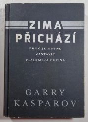 Zima přichází - Proč je nutné zastavit Vladimira Putina - 