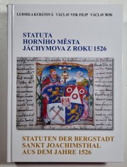 Statuta horního města Jáchymova z roku 1526 - Statuten der Bergstadt sankt Joachimsthal aus dem Jahre 1526