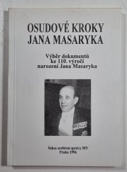 Osudové kroky Jana Masaryka - Výběr dokumentů ke 110. výročí narození Jana Masaryka