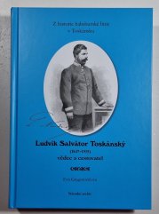 Ludvík Salvátor Toskánský (1847-1915) vědec a cestovatel - 