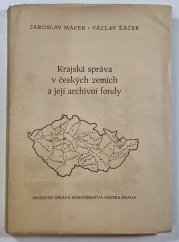 Krajská správa v českých zemích a její archivní fondy - 