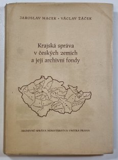 Krajská správa v českých zemích a její archivní fondy