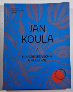 Jan Koula - Novorenesančník a vlastimil