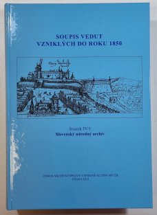 Soupis vedut vzniklých do roku 1850 Svazek IV/1 - Slovenský národní archív