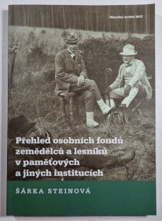 Přehled osobních fondů zemědělců a lesníků v paměťových a jiných institucích