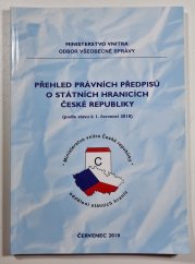 Přehled právních předpisů o státních o státních hranicích České republiky - podle stavu k 1. červenci 2018