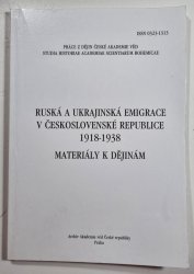 Ruská a ukrajinská emigrace v Československé republice 1918-1938 - Přehled archivních fondů a sbírek uložených v České republice