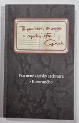 Pripomínám, že neide o aprílový vtip! Gergelyi  - Pracovné zápisky archivára z Humenného