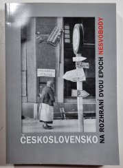 Československo na rozhraní epoch nesvobody - 