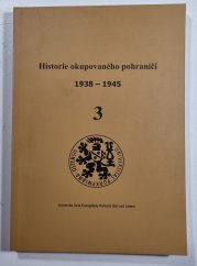 Historie okupovaného pohraničí (1938-1945)  3 - 