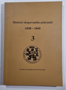 Historie okupovaného pohraničí (1938-1945)  3