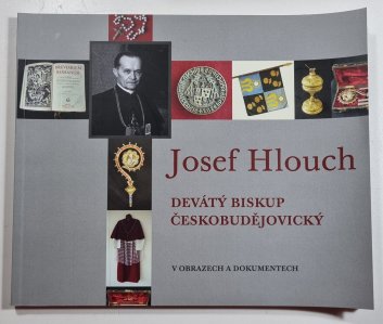 Josef Hlouch - devátý biskup českobudějovický