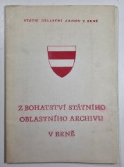 Z bohatství Státního oblastního archivu v Brně - Faksimile dokumentů