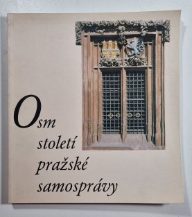 Osm století pražské samosprávy